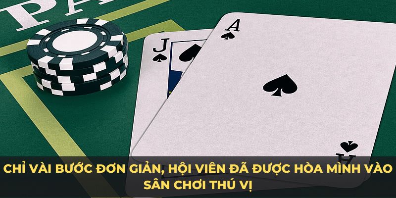 Hướng dẫn chơi xì dách chỉ với vài bước đơn giản